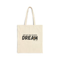 Don quit your childhood dream Tote Bag
