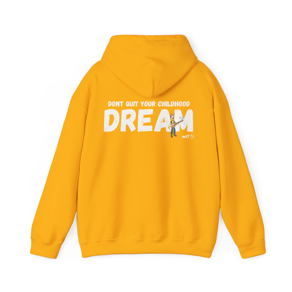 Don quit your childhood dream