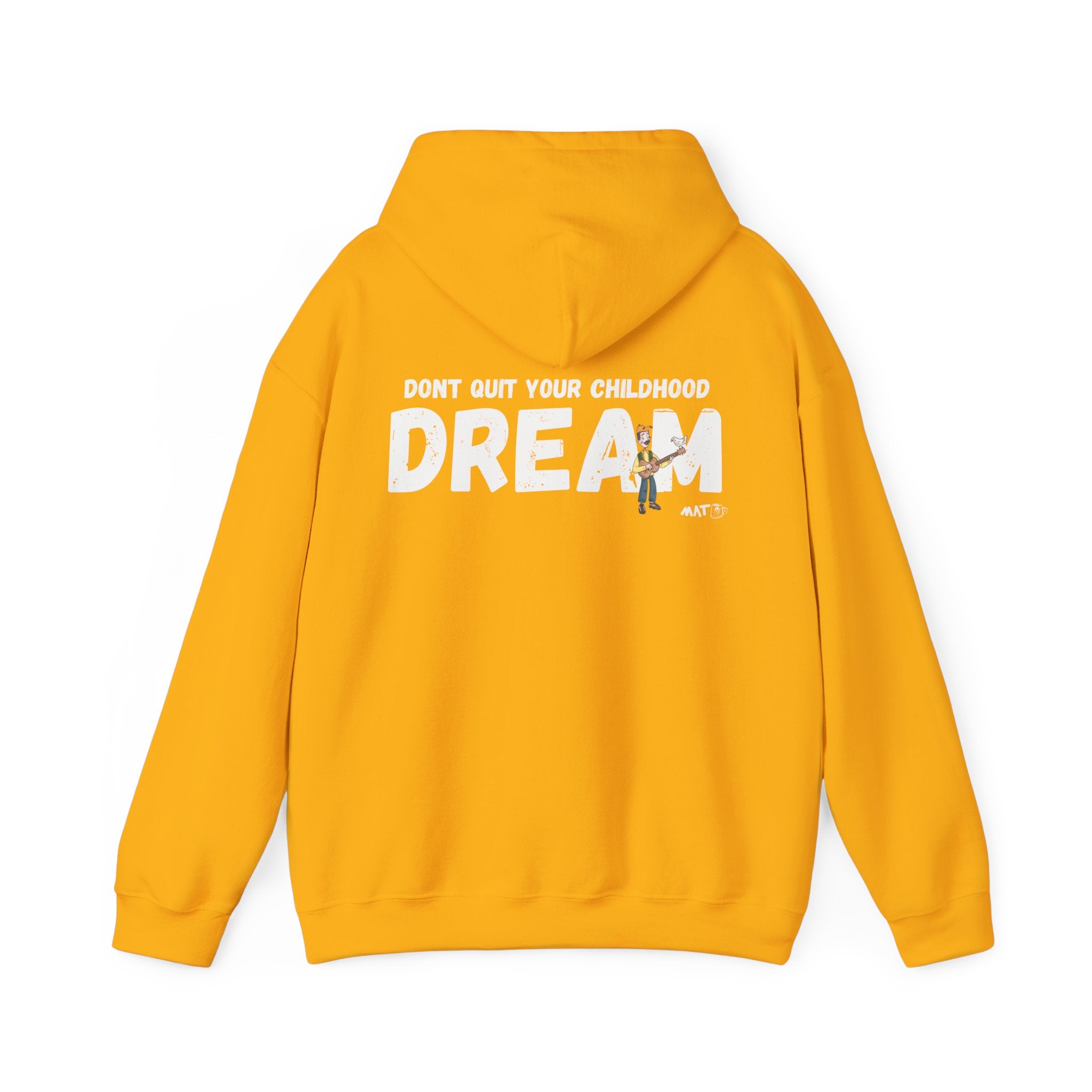 Don quit your childhood dream