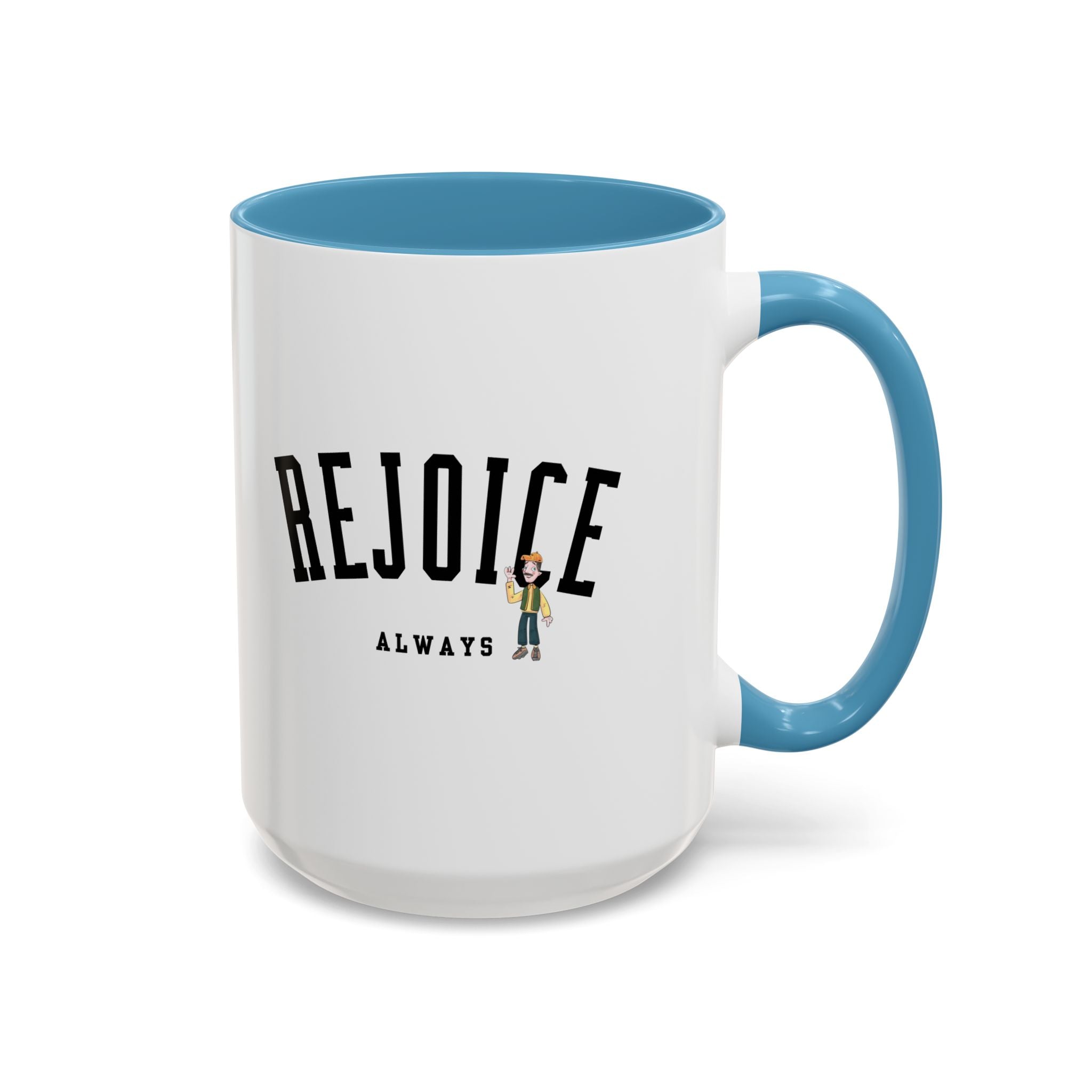 Rejoice alwaysl Mug (11/15 oz)