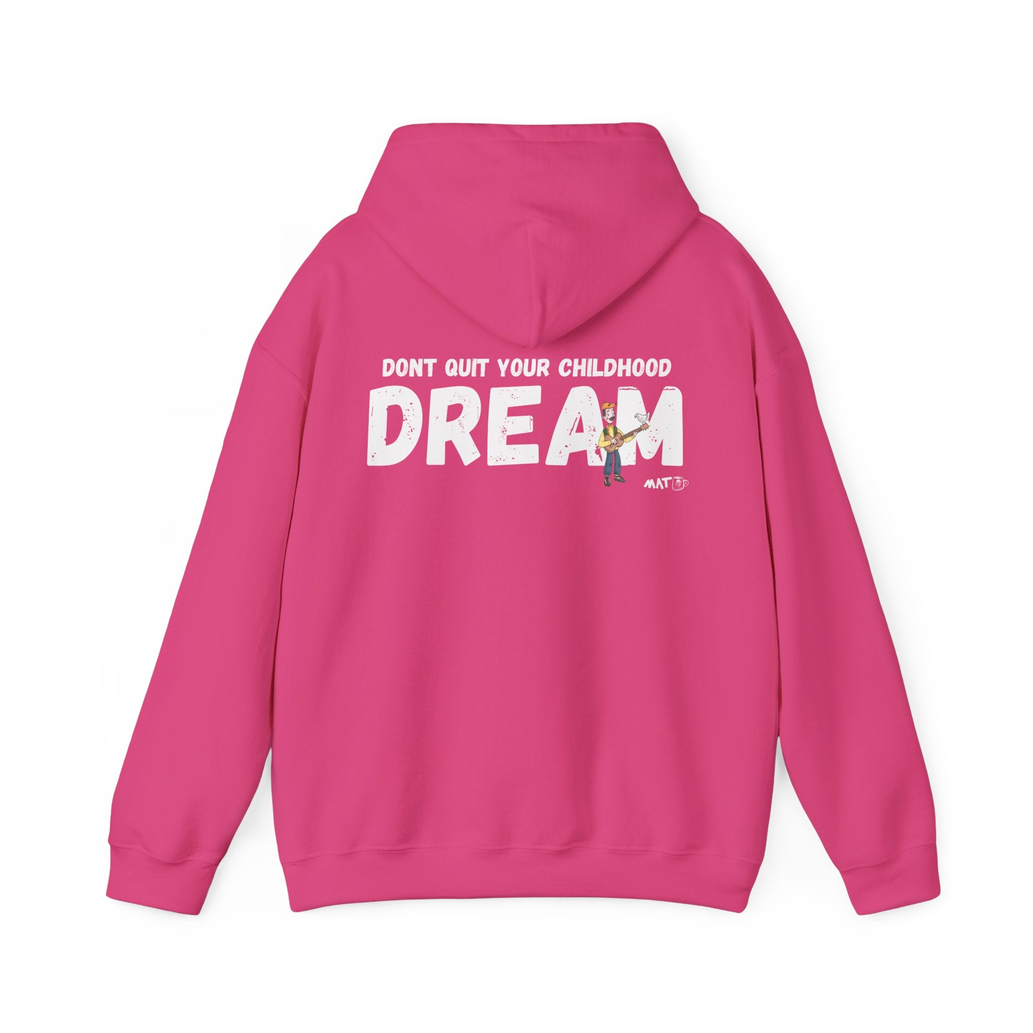 Don quit your childhood dream