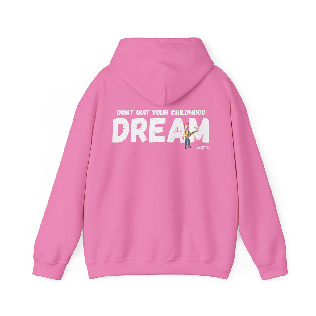 Don quit your childhood dream