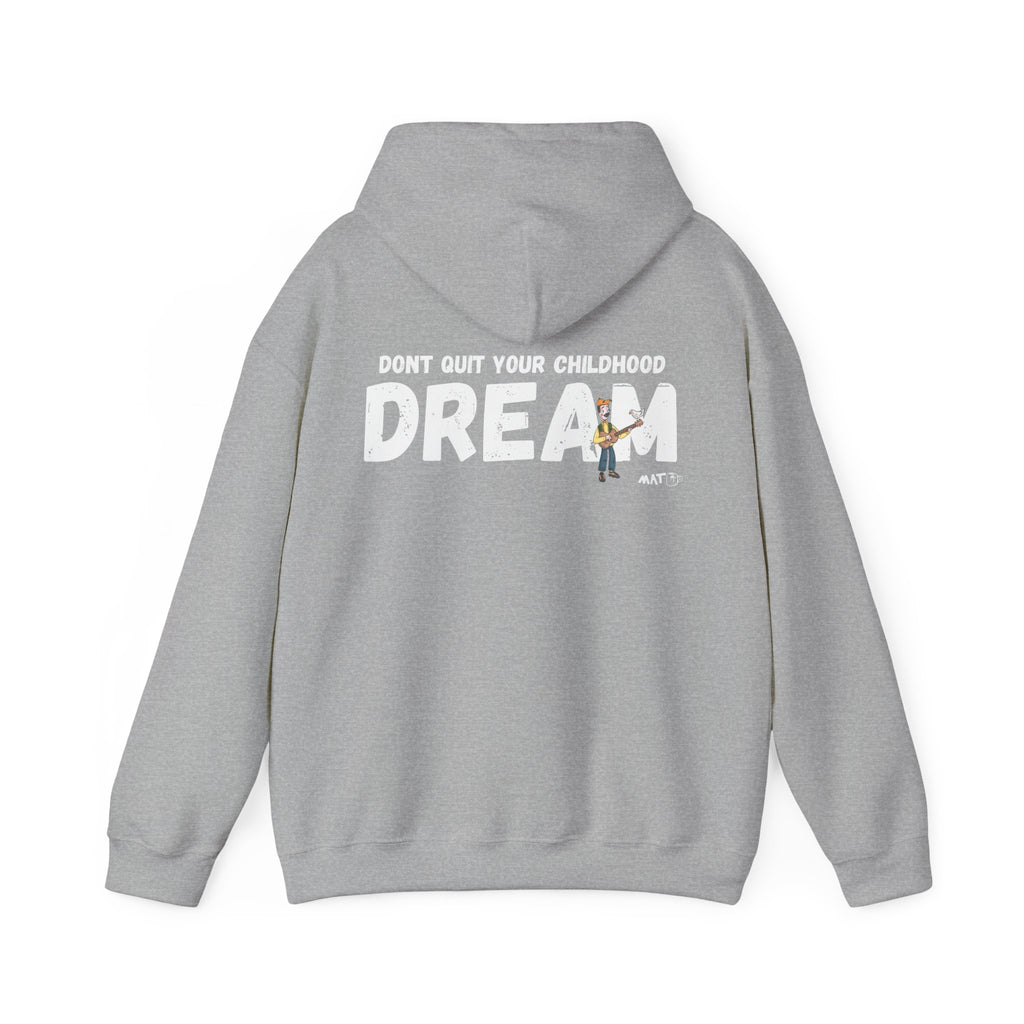Don quit your childhood dream