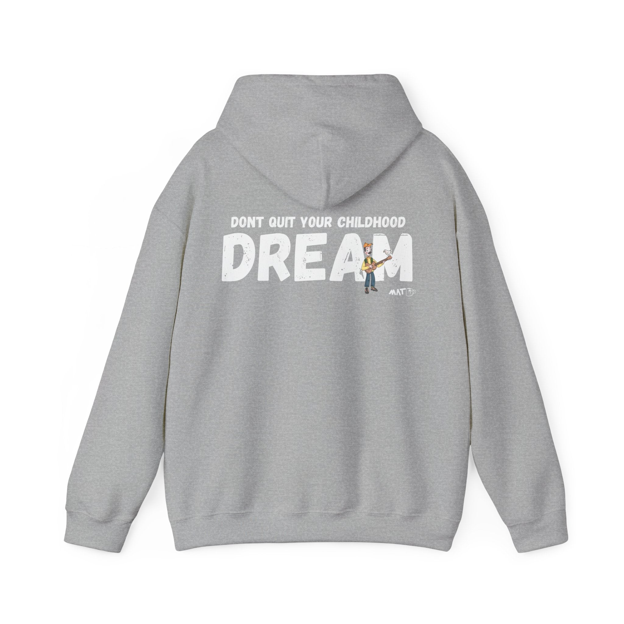 Don quit your childhood dream