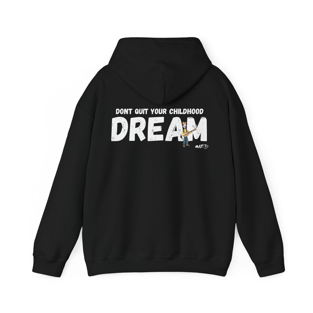Don quit your childhood dream