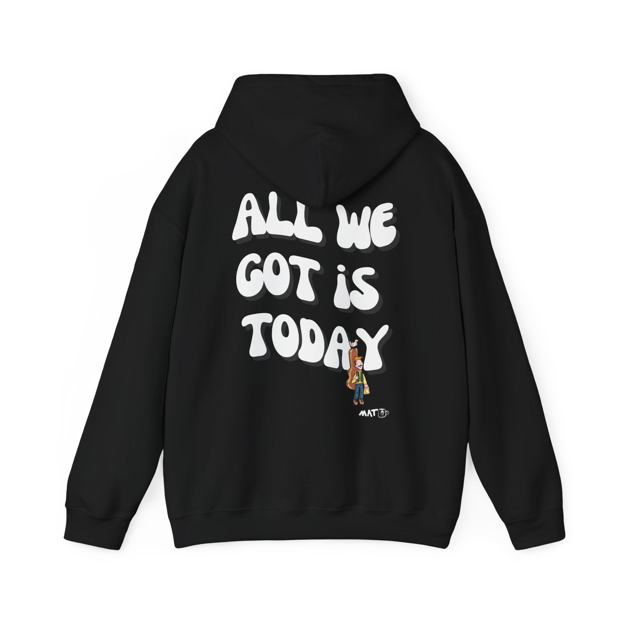 All we got is today hoddie
