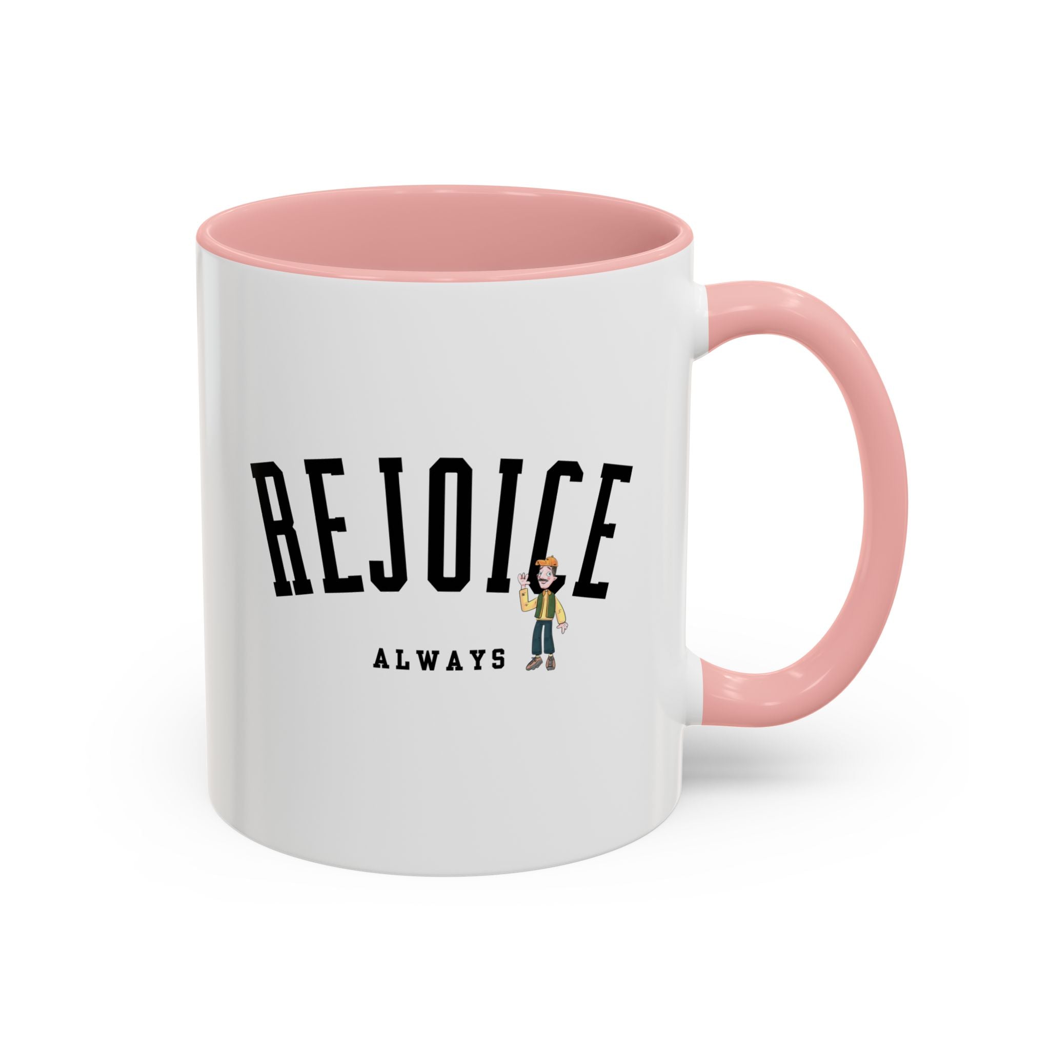 Rejoice alwaysl Mug (11/15 oz)